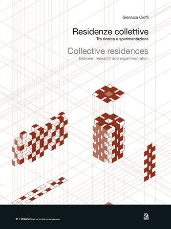 Residenze collettive. Tra ricerca e sperimentazione  - Libro CLEAN 2024, Urbana. Studi per la città contemporanea | Libraccio.it