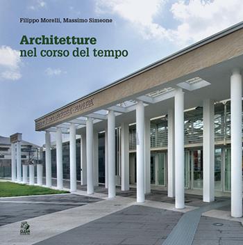 Architetture nel corso del tempo. Ediz. illustrata - Filippo Morelli, Massimo Simeone - Libro CLEAN 2024, Architettura/Progetti | Libraccio.it