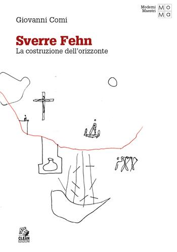 Sverre Fehn. La costruzione dell’orizzonte - Giovanni Comi - Libro CLEAN 2025, Moderni maestri | Libraccio.it