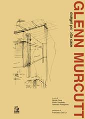 Glenn Murcutt. Disegni per otto case