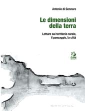Le dimensioni della terra. Letture sul territorio rurale, il paesaggio, la città