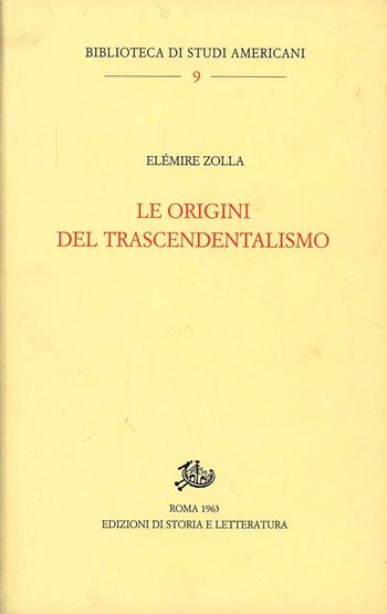Le origini del trascendentalismo - Elémire Zolla - Libro Storia e Letteratura 2001, Biblioteca di studi americani | Libraccio.it