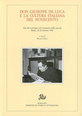 Don Giuseppe De Luca e la cultura italiana del Novecento  - Libro Edizioni di Storia e Letteratura 2001, Giuseppe De Luca | Libraccio.it