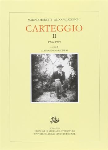 Carteggio (1926-1939) - Marino Moretti, Giuseppe Prezzolini - Libro Edizioni di Storia e Letteratura 2002, Epistolari, carteggi e testimonianze | Libraccio.it