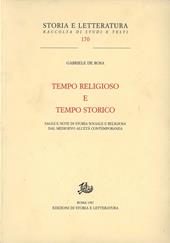 Tempo religioso e tempo storico. Saggi e note di storia sociale e religiosa dal Medioevo all'età contemporanea