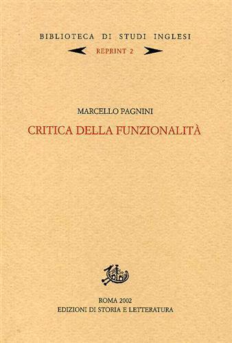 Critica della funzionalità - Marcello Pagnini - Libro Edizioni di Storia e Letteratura 2003, Biblioteca di studi inglesi | Libraccio.it