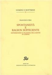 Spontaneità e ragion sufficiente. Determinismo e filosofia dell'azionein Leibniz