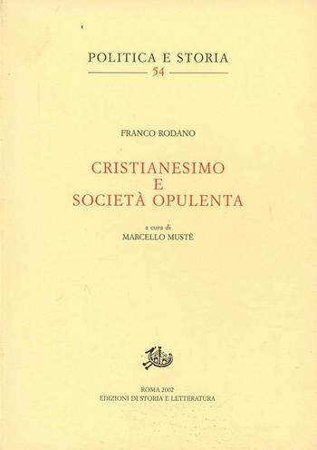 Cristianesimo e società opulenta - Franco Rodano - Libro Storia e Letteratura 2003, Politica e storia | Libraccio.it