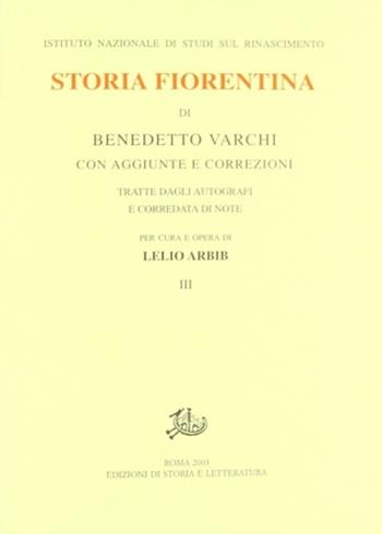 Storia fiorentina. Vol. 3 - Benedetto Varchi - Libro Storia e Letteratura 2003, Rari | Libraccio.it