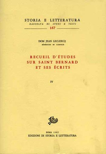 Recueil d'études sur saint Bernard et ses écrits. Vol. 4 - Jean Leclercq - Libro Storia e Letteratura 1987, Storia e letteratura | Libraccio.it