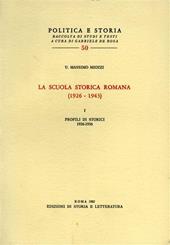 La scuola storica romana (1926-1943). Vol. 1: Profili di storici 1926-1936