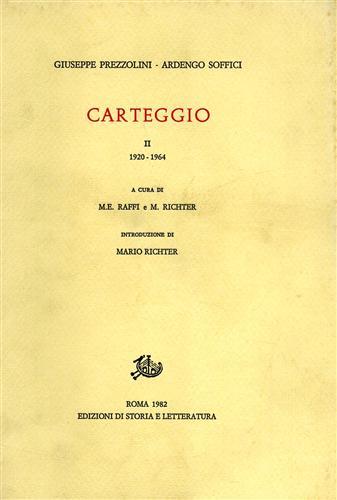 Carteggio. Vol. 2: 1919-1964 - Giuseppe Prezzolini, Ardengo Soffici - Libro Storia e Letteratura 1980, Epistolari, carteggi e testimonianze | Libraccio.it