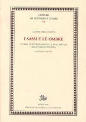 I sassi e le ombre. Storie di internamento e di confino nell'Italia fascista. Lanciano 1940-1943