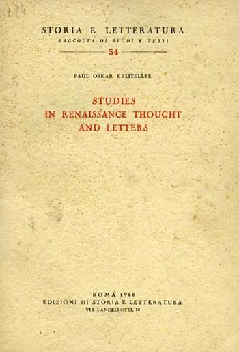 Studies in Renaissance thought and letters - P. Oskar Kristeller - Libro Storia e Letteratura 1956, Storia e letteratura | Libraccio.it
