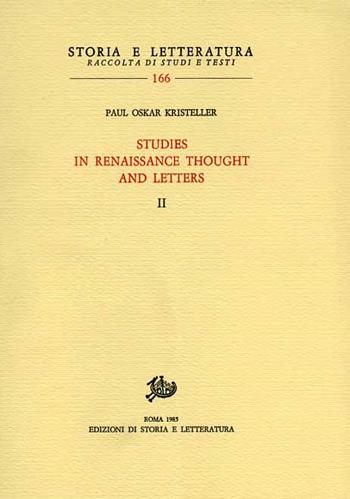 Studies in Renaissance thought and letters. Vol. 2 - P. Oskar Kristeller - Libro Edizioni di Storia e Letteratura 1985, Storia e letteratura | Libraccio.it