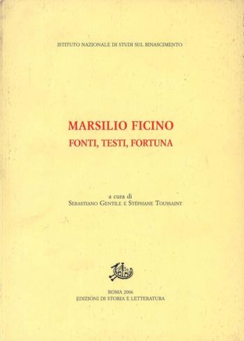 Marsilio Ficino. Fonti, testi, fortuna  - Libro Edizioni di Storia e Letteratura 2007, Studi e testi del Rinascimento europeo | Libraccio.it