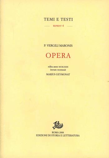 Opera - Publio Virgilio Marone - Libro Edizioni di Storia e Letteratura 2008, Temi e testi. Reprint | Libraccio.it