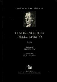 Fenomenologia dello spirito. Vol. 1 - Friedrich Hegel - Libro Storia e Letteratura 2009, Temi e testi | Libraccio.it