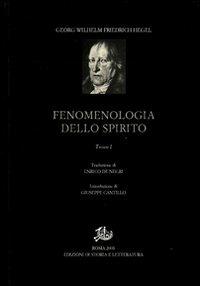 Fenomenologia dello spirito. Vol. 1 - Friedrich Hegel - Libro Edizioni di Storia e Letteratura 2009, Temi e testi | Libraccio.it