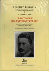 Le battaglie del Partito Popolare. Raccolta di scritti e discorsi politici dal 1919 al 1926