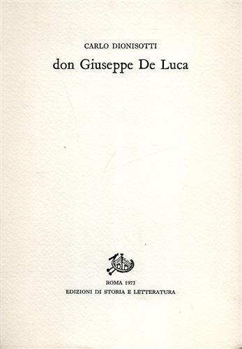Don Giuseppe De Luca - Carlo Dionisotti - Libro Storia e Letteratura 1974, Giuseppe De Luca | Libraccio.it