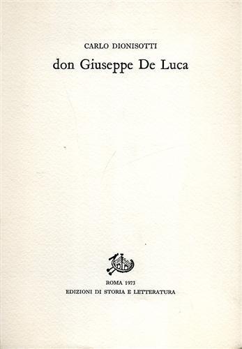 Don Giuseppe De Luca - Carlo Dionisotti - Libro Edizioni di Storia e Letteratura 1974, Giuseppe De Luca | Libraccio.it