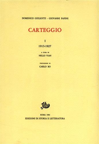 Carteggio. Vol. 1: 1913-1927 - Domenico Giuliotti, Giovanni Papini - Libro Storia e Letteratura 1984, Epistolari, carteggi e testimonianze | Libraccio.it