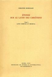 Études sur le latin des chrétiens. Vol. 2: Latin chrétien et médieval.