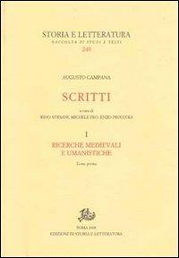 Scritti. Ricerche medievali e umanistiche. Vol. 1 - Augusto Campana - Libro Edizioni di Storia e Letteratura 2012, Storia e letteratura | Libraccio.it