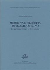 Medicina e filosofia in Marsilio Ficino. Il consilio contro la pestilentia
