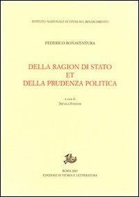 Della ragion di stato et della prudenza politica - Federico Bonaventura - Libro Storia e Letteratura 2008, Rari | Libraccio.it
