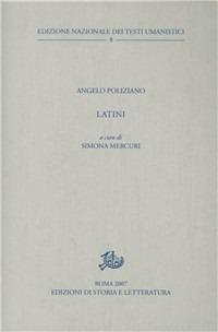 Latini - Angelo Poliziano - Libro Edizioni di Storia e Letteratura 2008, Ediz. nazionale testi umanistici | Libraccio.it