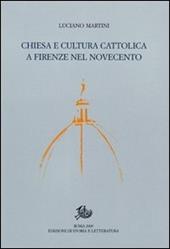 Chiesa e cultura cattolica a Firenze nel Novecento