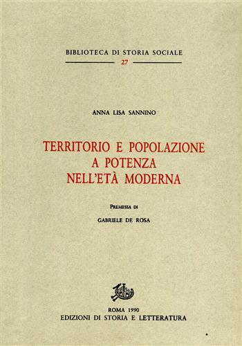 Territorio e popolazione a Potenza nell'età moderna - Anna L. Sannino - Libro Edizioni di Storia e Letteratura 1990, Biblioteca di storia sociale | Libraccio.it