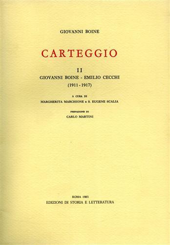 Carteggio. Vol. 2: Giovanni Boine-Emilio Cecchi (1911-1917) - Giovanni Boine - Libro Storia e Letteratura 1972, Epistolari, carteggi e testimonianze | Libraccio.it