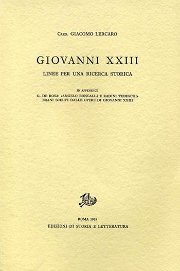 Giovanni XXIII. Linee per una ricerca storica - Giacomo Lercaro - Libro Edizioni di Storia e Letteratura 1965, Giovanni XXIII | Libraccio.it