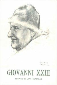 Giovanni XXIII. Quindici letture - Loris Francesco Capovilla - Libro Edizioni di Storia e Letteratura 1970, Giovanni XXIII | Libraccio.it