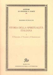 Storia della spiritualità italiana. Vol. 1: Il Duecento, il Trecento e il Quattrocento.