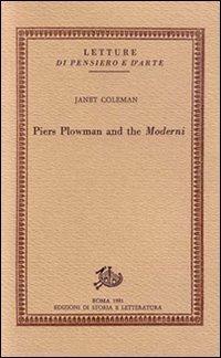 Piers Plowman and the Moderni - Janet Coleman - Libro Edizioni di Storia e Letteratura 1981, Letture di pensiero e d'arte | Libraccio.it