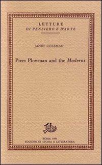 Piers Plowman and the Moderni - Janet Coleman - Libro Storia e Letteratura 1981, Letture di pensiero e d'arte | Libraccio.it