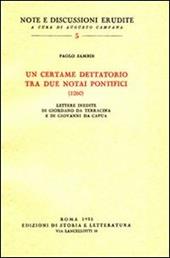 Un certame dettatorio tra due notai pontifici (1260). Lettere inedite di Giordano da Terracina e di Giovanni da Capua