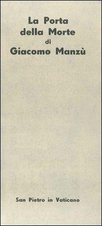 «La porta della morte» di Giacomo Manzù, San Pietro in Vaticano - Giuseppe Sandri - Libro Storia e Letteratura 1966, Opere varie | Libraccio.it