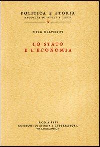 Lo Stato e l'economia - Piero Malvestiti - Libro Edizioni di Storia e Letteratura 1955, Politica e storia | Libraccio.it