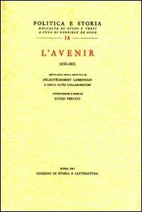 «L'Avenir» (1830-1831). Antologia degli articoli di Félicité-Robert Lamennais e degli altri collaboratori  - Libro Storia e Letteratura 1967, Politica e storia | Libraccio.it