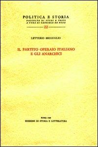 Il partito Operaio Italiano e gli anarchici - Letterio Briguglio - Libro Edizioni di Storia e Letteratura 1969, Politica e storia | Libraccio.it