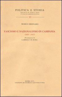 Fascismo e nazionalismo in Campania (1919-1925) - Marco Bernabei - Libro Storia e Letteratura 1975, Politica e storia | Libraccio.it