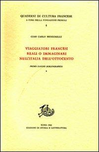 Viaggiatori francesi reali o immaginari nell'Italia dell'Ottocento - Giancarlo Menichelli - Libro Edizioni di Storia e Letteratura 2012, Quaderni di cultura francese | Libraccio.it
