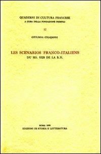 Les scénarios franco-italiens du ms. 9329 de la B. N. - Giuliana Colajanni - Libro Storia e Letteratura 1970, Quaderni di cultura francese | Libraccio.it