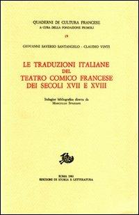 Le traduzioni italiane del teatro comico francese del secolo XVII e XVIII - Giovanni S. Santangelo, Claudio Vinti - Libro Edizioni di Storia e Letteratura 1981, Quaderni di cultura francese | Libraccio.it