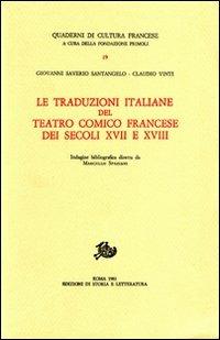 Le traduzioni italiane del teatro comico francese del secolo XVII e XVIII - Giovanni S. Santangelo, Claudio Vinti - Libro Storia e Letteratura 1981, Quaderni di cultura francese | Libraccio.it